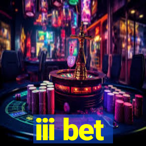 iii bet