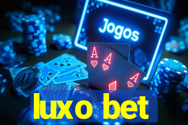 luxo bet