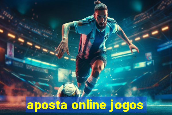 aposta online jogos