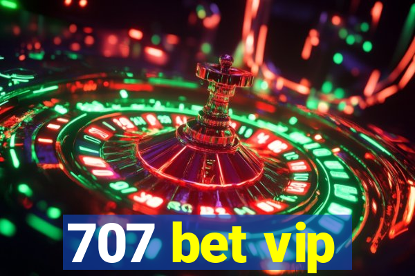 707 bet vip