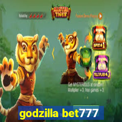 godzilla bet777