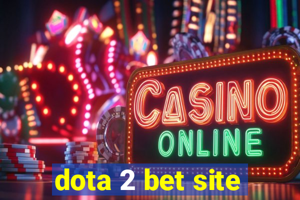 dota 2 bet site