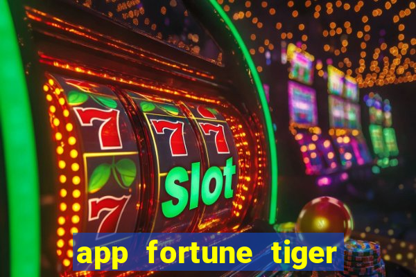 app fortune tiger paga mesmo