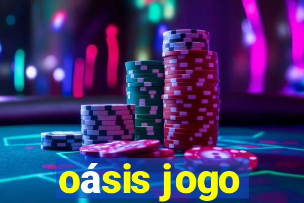 oásis jogo