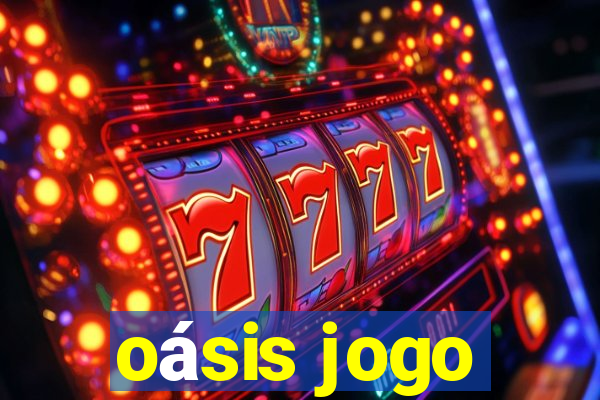 oásis jogo