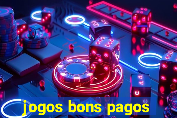 jogos bons pagos