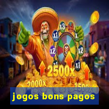 jogos bons pagos