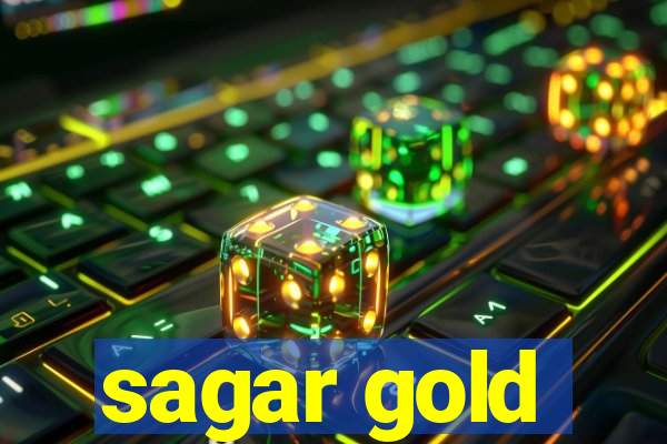 sagar gold