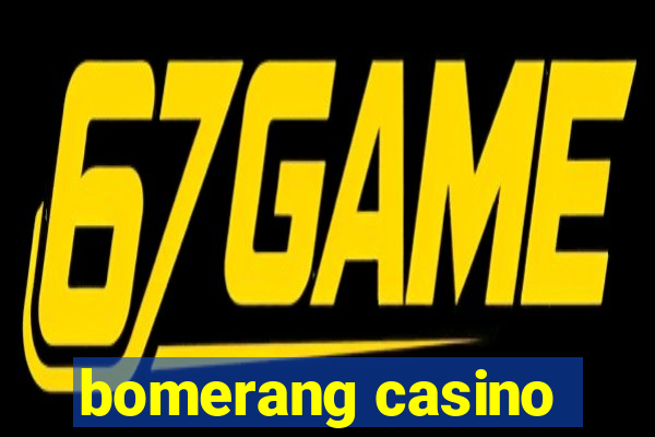 bomerang casino