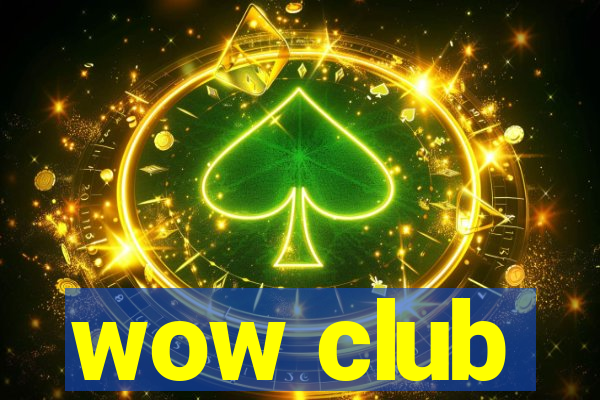 wow club