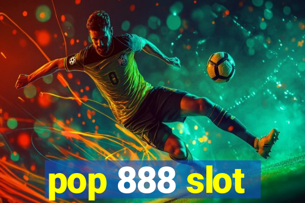 pop 888 slot