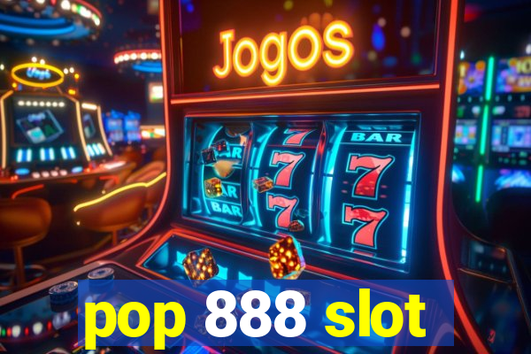 pop 888 slot