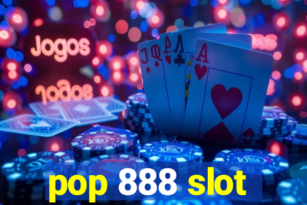 pop 888 slot