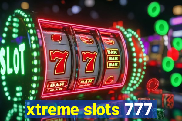 xtreme slots 777