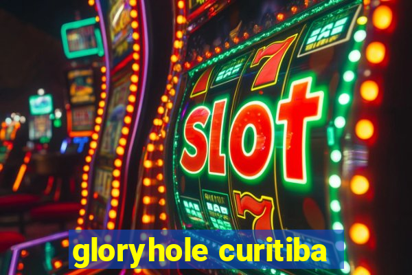 gloryhole curitiba