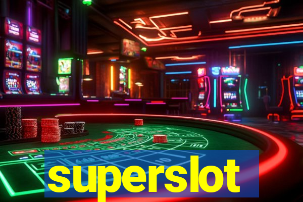 superslot