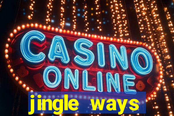 jingle ways megaways slot