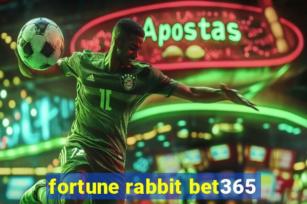 fortune rabbit bet365