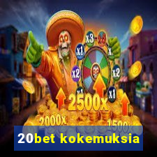 20bet kokemuksia