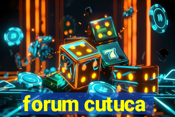 forum cutuca