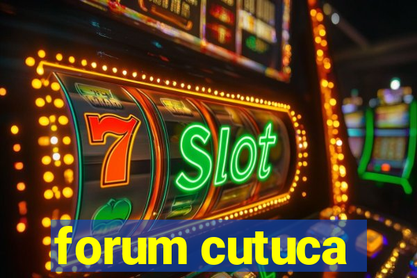 forum cutuca