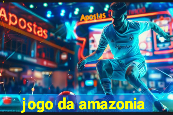 jogo da amazonia