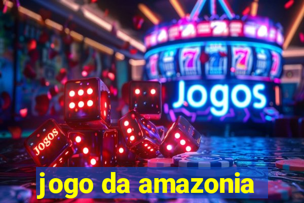 jogo da amazonia