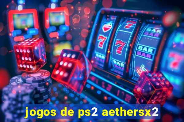 jogos de ps2 aethersx2