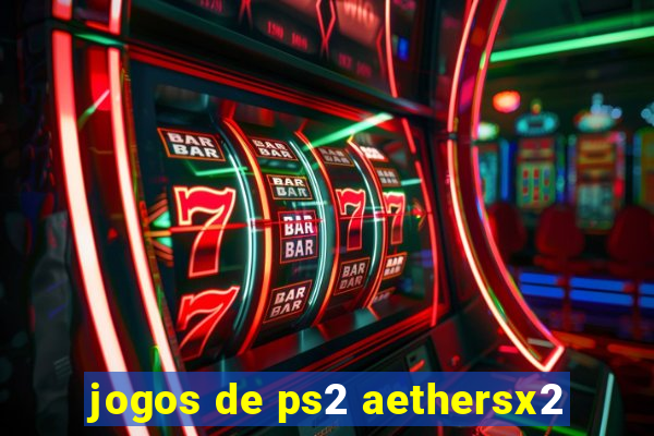 jogos de ps2 aethersx2