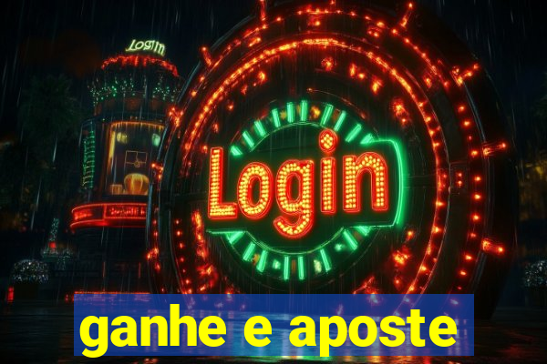 ganhe e aposte