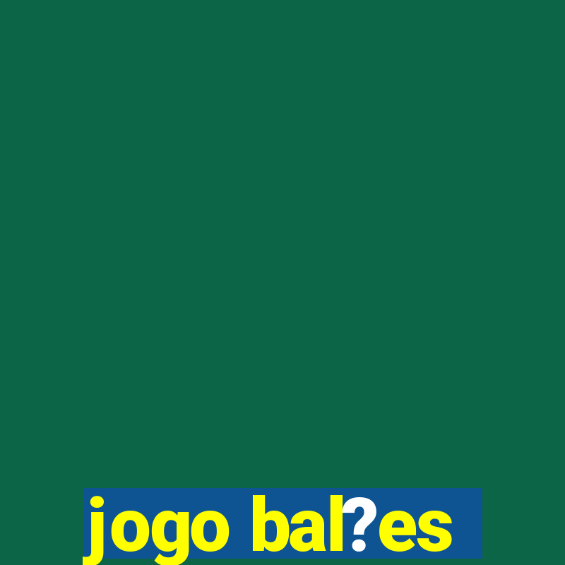 jogo bal?es