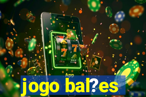 jogo bal?es