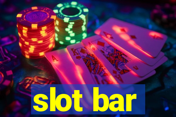 slot bar