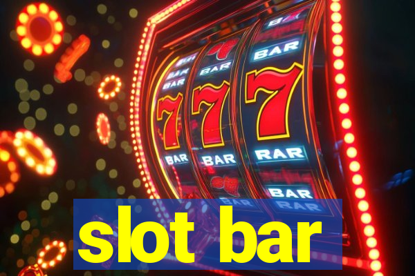 slot bar