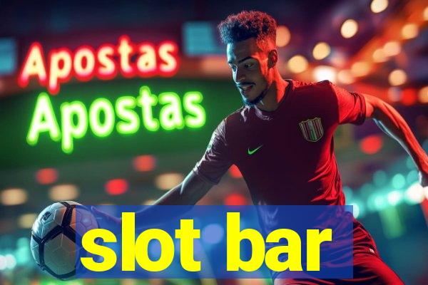 slot bar