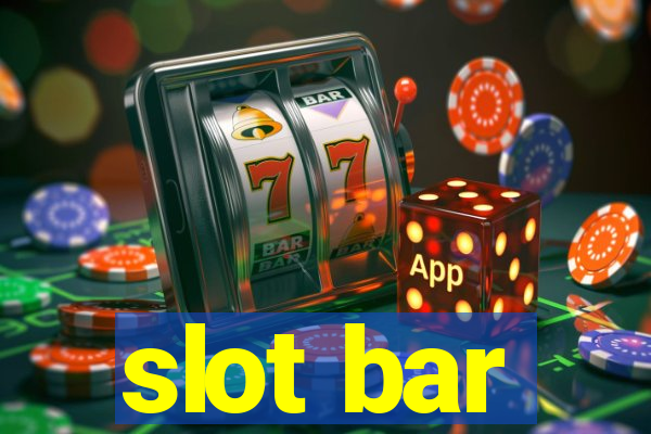 slot bar