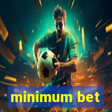 minimum bet