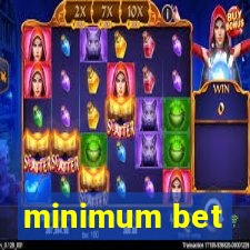 minimum bet