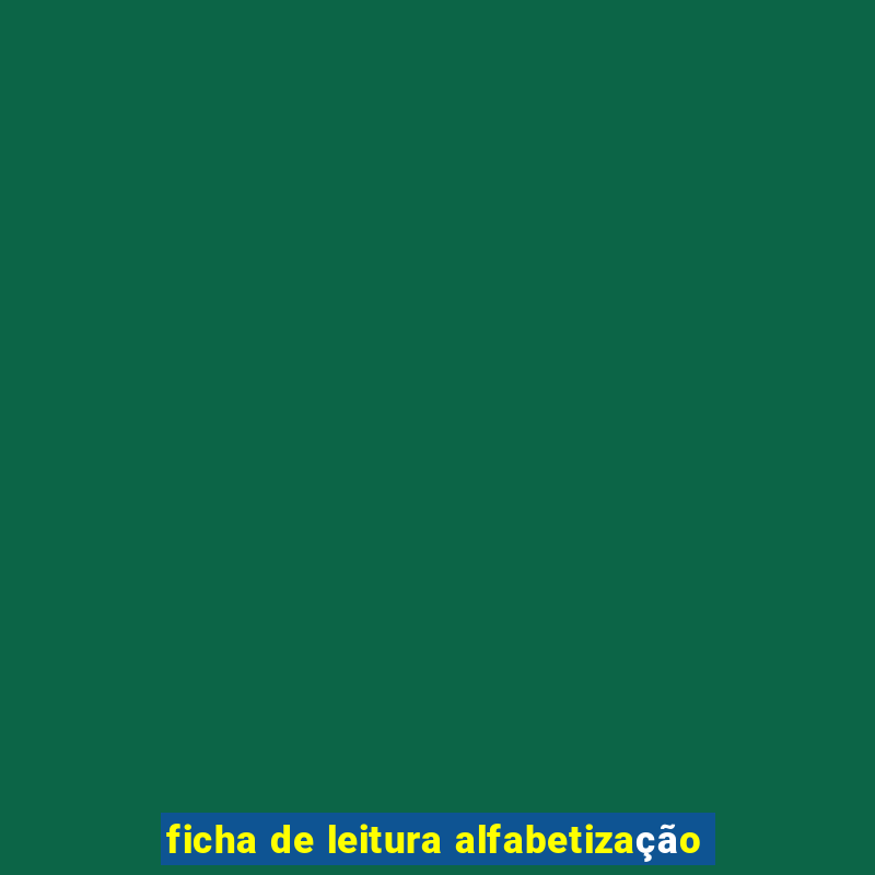 ficha de leitura alfabetização