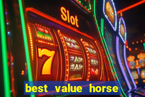 best value horse racing bet