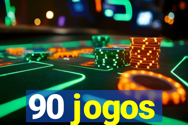 90 jogos