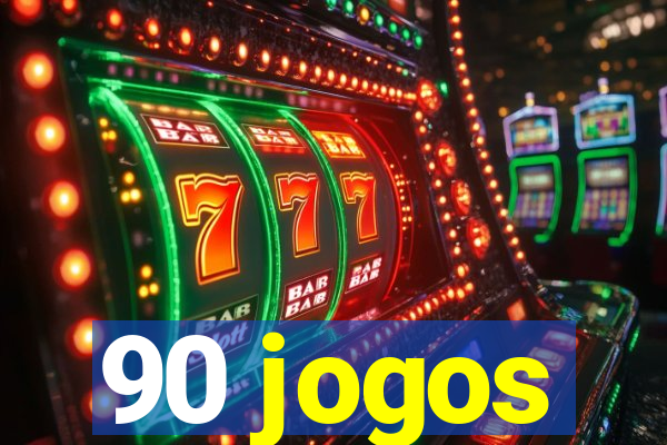 90 jogos