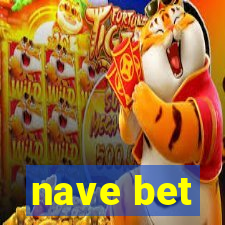 nave bet