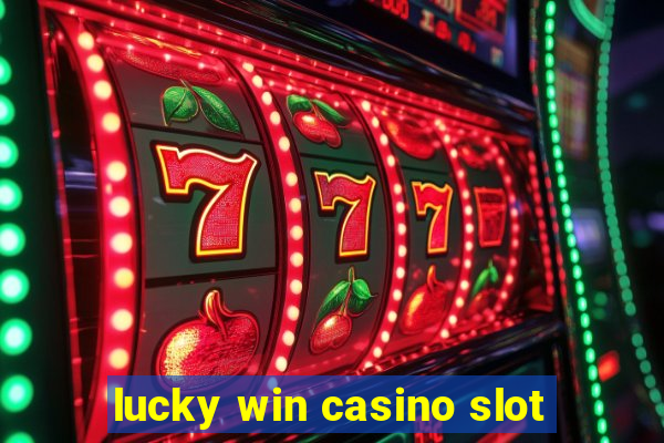 lucky win casino slot