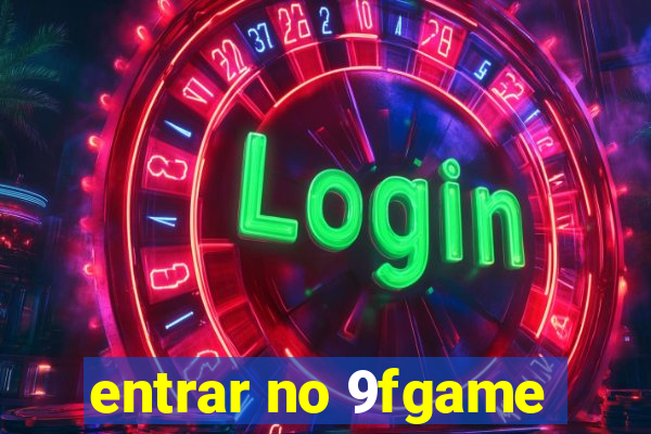 entrar no 9fgame