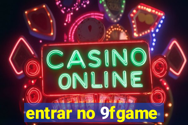 entrar no 9fgame