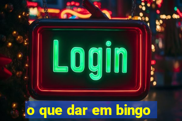 o que dar em bingo