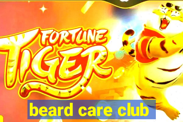 beard care club