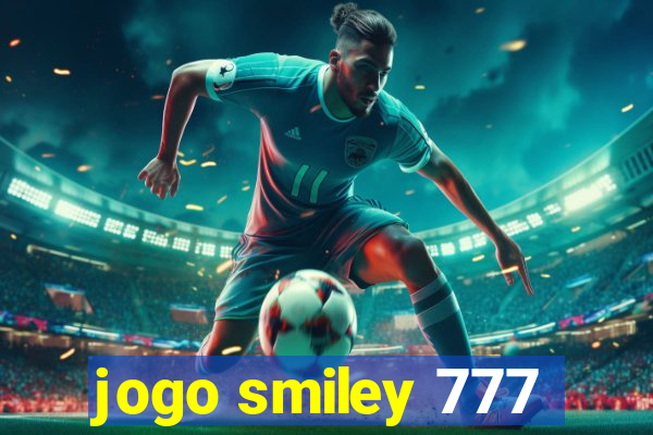 jogo smiley 777