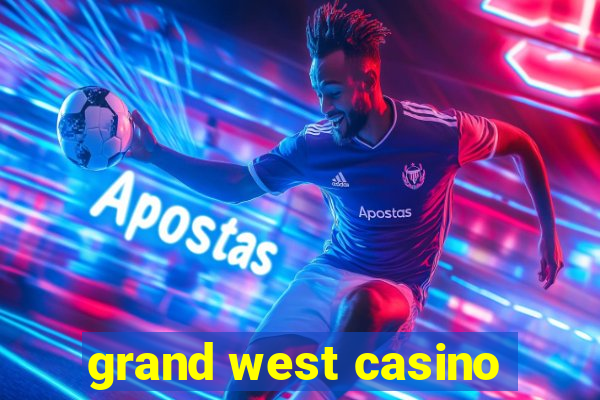 grand west casino